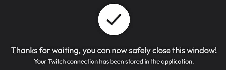 The confirmation screen shown after authorising Twitch, with a large tick icon